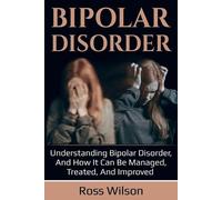 Ross Wilson Bipolar Disorder (Tascabile)