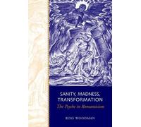 Ross Woodman Sanity, Madness, Transformation (Tascabile)