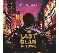 Rossall - Last Glam In Town