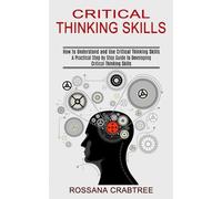 Rossana Crabtree Critical Thinking Skills (Tascabile)