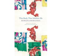 Rossana Rossanda This Body That Inhabits Me (Copertina rigida) Italian List