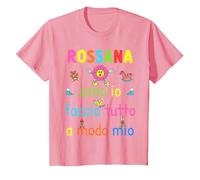 Rossana Sono io Faccio Tutto a Modo Mio Maglietta, Bambini, Rosa, 4 Anni