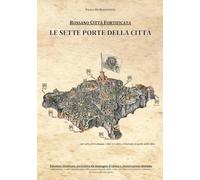 ROSSANO CITTÀ FORTIFICATA: LE SETTE PORTE DELLA CITTÀ