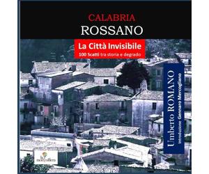 Rossano: La citta Invisibile