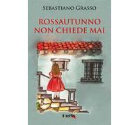 Rossautunno non chiede mai