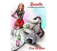 Rossella e la macchina dei sentimenti