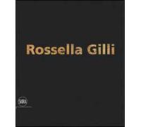 Rossella Gilli. Il viaggio di un granello. Ediz. illustrata