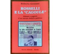Rosselli e la «cagoule». Silenzi e segreti d’un oscuro delitto politico