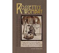 Rossetti's Wombat: Pre-raphaelites and Australian Animals in Victorian London