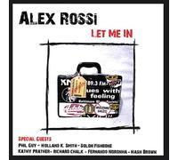 Rossi, Alex - Let Me In