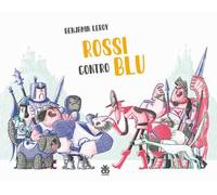 Rossi contro blu. Ediz. illustrata