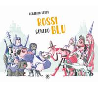 Rossi contro blu [Hardcover] Leroy, Benjamin and Pignatti, Laura