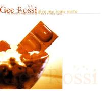 Rossi,Gee - Give Me Some More