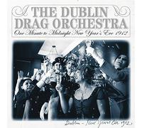 The Dublin Drag Orchestra One Minute to Midnight New Year's Eve 1912 (Vinyl LP)