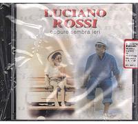 Rossi, Luciano - Eppure Sembra Ieri