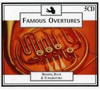 ROSSINI/BACH/TCHAIKOVSKY - FAMOUS OVERTURES