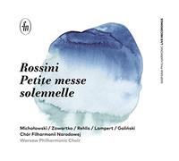 Michalowski - Rossini-Petite Messe Solennelle