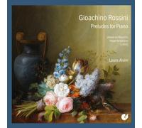 Rossini: Preludes for Piano by Laura Alvini (2013-06-01)