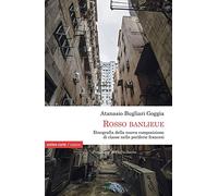 «Rosso Banlieue». Etnografia della nuova composizione di classe nelle periferie francesi