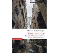 «Rosso Banlieue». Etnografia della nuova composizione di classe nelle periferie francesi