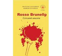 Rosso Brunello. Cercami ancora. Ediz. illustrata