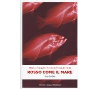 Rosso come il mare - Fleischhauer Wolfram