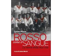 Rosso come il sangue di Gustavo Manoni, 2014, Youcanprint