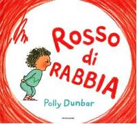 Rosso di rabbia. Ediz. a colori