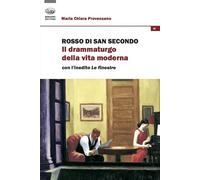 Rosso di San Secondo. Il drammaturgo della vita moderna