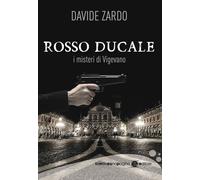 ROSSO DUCALE. I MISTERI DI VIGEVANO - Zardo Davide - 2023