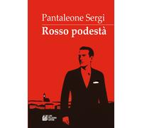 Rosso podestà - Sergi Pantaleone