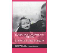 ROSSO ROSSO COME UN RUBINO: La storia di Sosò, bambino del ‘43