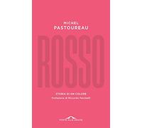 Rosso. Storia di un colore