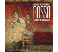 Rosso. Storia di un colore [Paperback] [Oct 20, 2016] Pastoureau, Michel and Cal