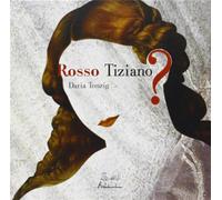 Rosso Tiziano? - Tonzig Daria