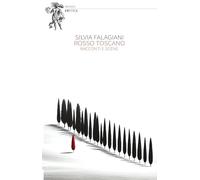 Rosso Toscano: Racconti e scene