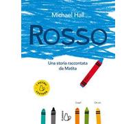 Rosso. Una storia raccontata da Matita. Ediz. a colori