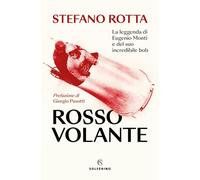 Rosso volante. La leggenda di Eugenio Monti e del suo incredibile bob