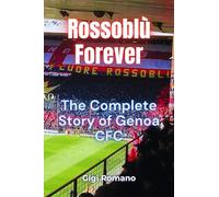 Gigi Romano Rossoblù Forever (Tascabile)