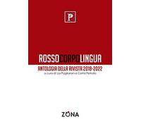 Rossocorpolingua. Antologia della rivista 2018-2022
