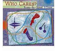 Rossy, Su, Girod 3 - Who Cares?
