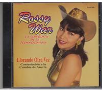 Rossy War La Ronquita De La Technocumbia: Llorando Otra Vez