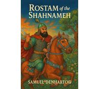 Rostam of the Shahnameh