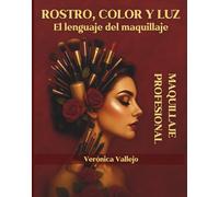 Rostro, Color y Luz: El lenguaje del maquillaje