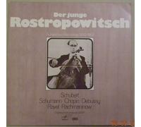 Rostropowitsch - Der junge Rostropowitsch. Aufnahmen 1950-1952. Schubert Schumann Chopin Debussy Ravel Rachmaninow. Vinyl LP.
