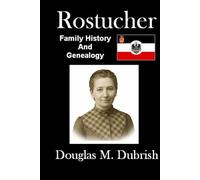 Rostucher Family History and Genealogy