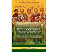 Roswell D Hitchcock Hitchcock's Bible Names Dictionary (Tascabile)