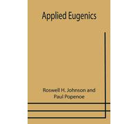 Roswell H Johnson Paul Popenoe Applied Eugenics (Tascabile)