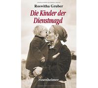 Roswitha Gruber Die Kinder der Dienstmagd (Copertina rigida)