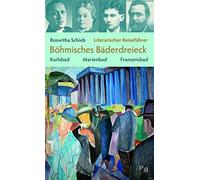 Roswitha Schieb Literarischer Reiseführer Böhmisches Bäderdre (Copertina rigida)